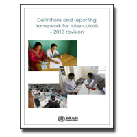 Definitions and Reporting Framework for Tuberculosis – 2013 Revision