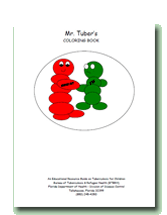Mr. Tuber's Coloring Book: An Educational Resource Guide on Tuberculosis for Children