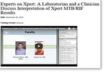 Experts on Xpert: A Laboratorian and a Clinician Discuss Interpretation of Xpert MTB/RIF Results