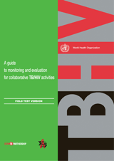 A Guide to Monitoring and Evaluation for Collaborative TB/HIV Activities
