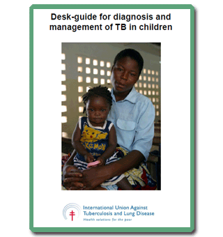 Desk-Guide for Diagnosis and Management of TB in Children 2010