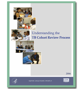 Understanding the TB Cohort Review Process: Instruction Guide and Videotape Package