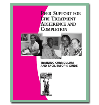 Peer Support for LTBI Treatment Adherence and Completion: Training Curriculum and Facilitator's Guide