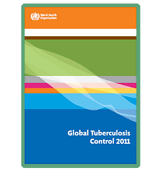 WHO Report 2011: Global Tuberculosis Control