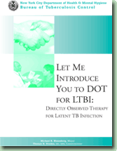 Let Me Introduce You to DOT for LTBI: Directly Observed Therapy for Latent TB