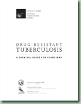 Drug-Resistant Tuberculosis: A Survival Guide for Clinicians