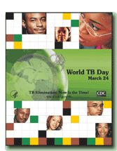 World TB Day, March 24: TB Elimination: Now is the Time!