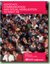 Advocacy, Communications and Social Mobilization to Fight TB: A Ten-Year Framework for Action