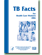 TB Facts for Health Care Workers