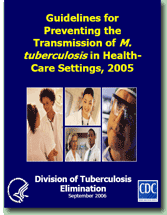 Guidelines for Preventing the Transmission of M. tuberculosis in Health-Care Settings Slide Set