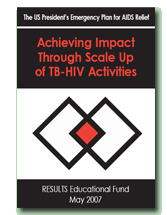 The U.S. President's Emergency Plan for AIDS Relief: Achieving Impact Through Scale Up of TB-HIV Resources