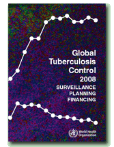 Global Tuberculosis Control - Surveillance, Planning, Financing