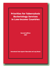 Priorities for Tuberculosis Bacteriology Services in Low Income Countries