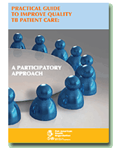Practical Guide to Improve Quality TB Patient Care: A Participatory Approach