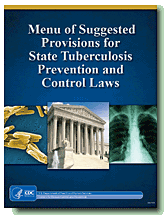 Menu of Suggested Provisions for State Tuberculosis Prevention and Control Laws.