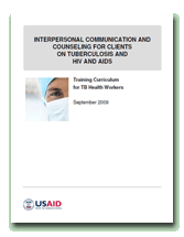 Interpersonal Communication and Counseling for Clients on Tuberculosis and HIV and AIDS