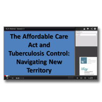 The Affordable Care Act and Tuberculosis Control: Navigating New Territory
